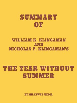 cover image of Summary of William K. Klingaman and Nicholas P. Klingaman's the Year Without Summer